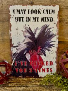 I May Look Calm Tin Sign