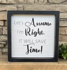 Let Assume I'm Right Sign