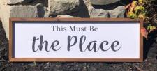This Must Be The Place Sign 