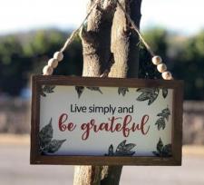 Live Simply and Be Grateful Sign 