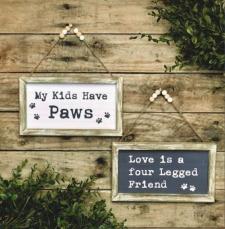 Four Legged Friend/My Kid Has Paws Signs  (2 Assorted)