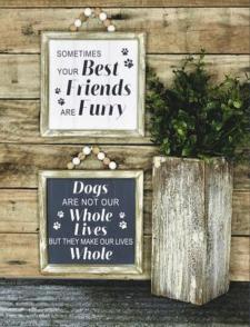 Dogs Whole Lives/Best Friends Are Furry Signs (2 Assorted)