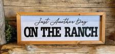 Just Another Day On The Ranch Sign