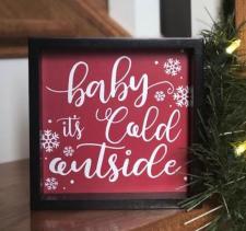 Baby It's Cold Outside Sign 