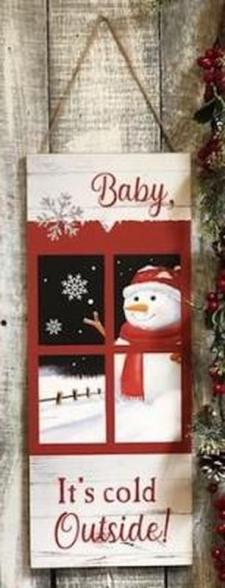 Baby It's Cold Outside Snowman Sign 